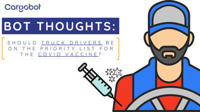 BotThoughts: Truck Drivers Deserve Priority COVID Vaccinations